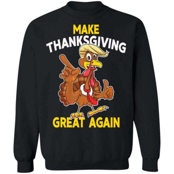 Make Thanksgiving Great Again Trump Turkey T Shirt Apparel