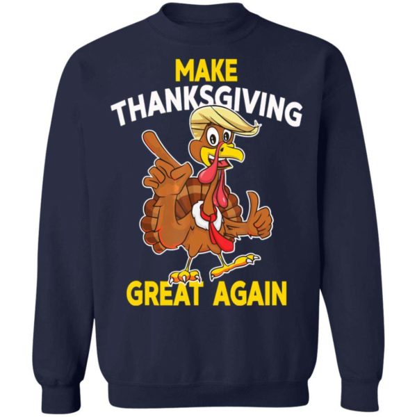 Make Thanksgiving Great Again Trump Turkey T Shirt Apparel