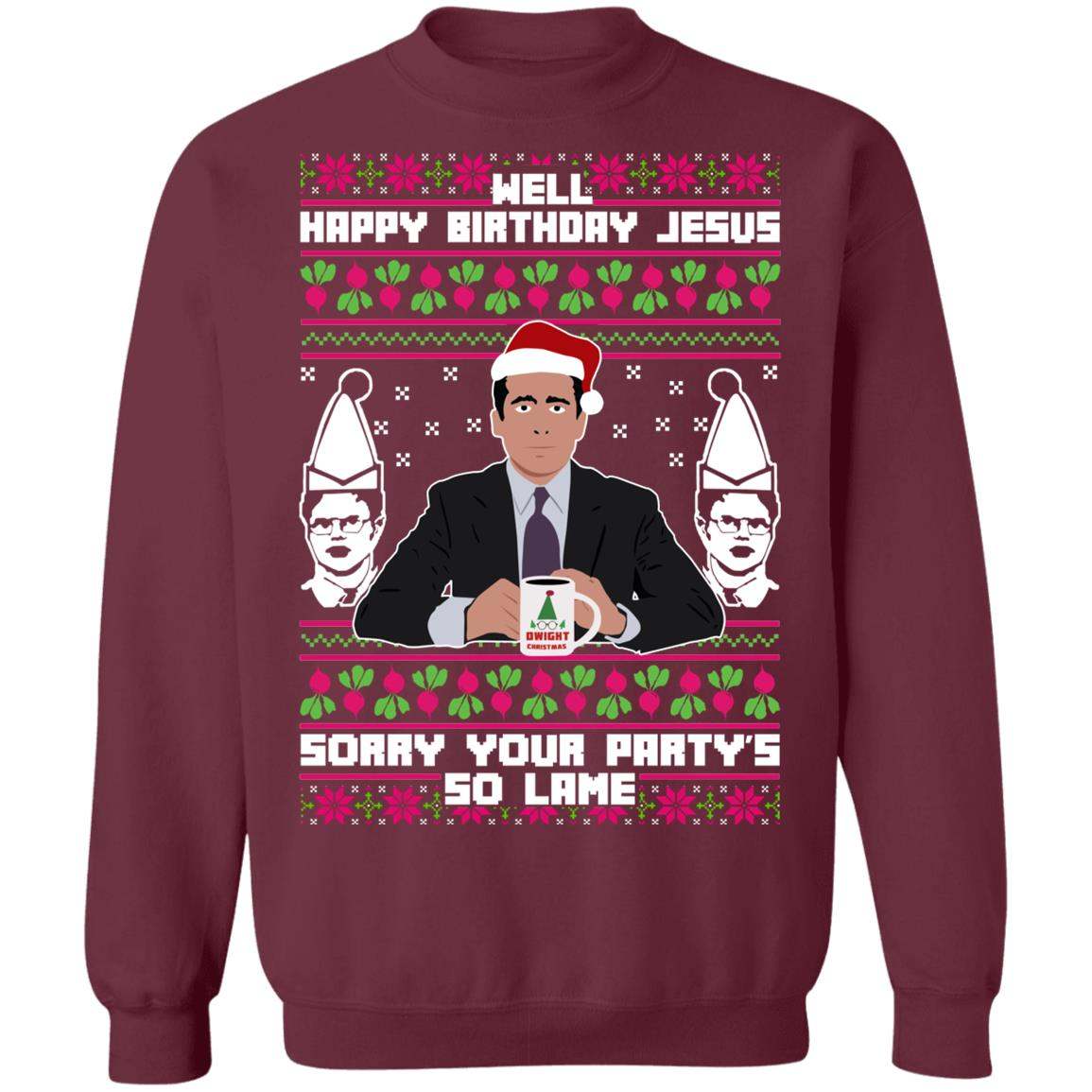 Michael Scott The Office: Well Happy Birthday Jesus Sorry Your Party’s So Lame Christmas Shirt Apparel Michael Scott The Office: Well Happy Birthday Jesus Sorry Your Party’s So Lame Christmas Shirt Apparel