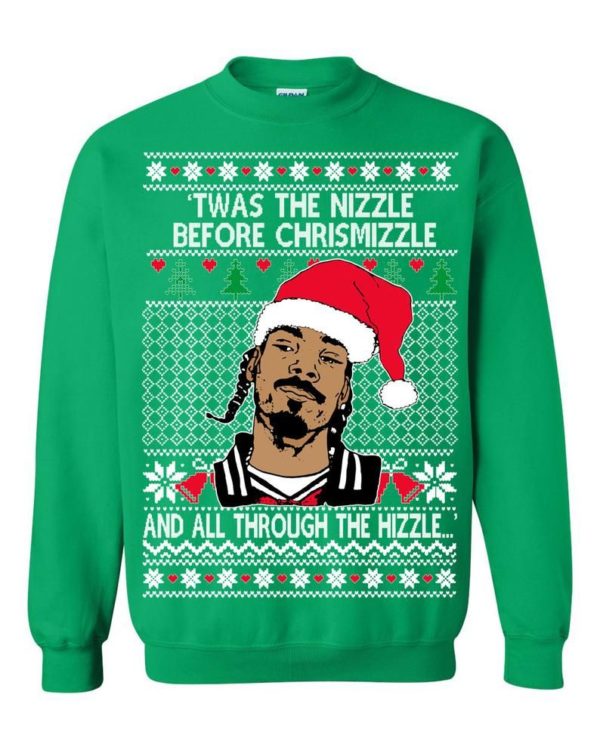 Snoop Dog Twas The Nizzle Before Chrismizzle And All Through The Hizzle Sweatshirt Apparel
