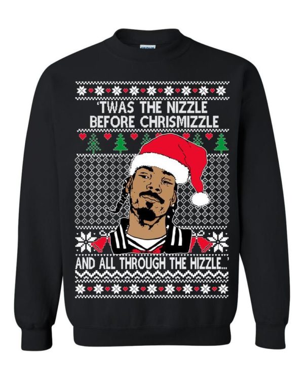 Snoop Dog Twas The Nizzle Before Chrismizzle And All Through The Hizzle Sweatshirt Apparel