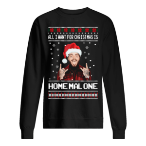 All I Want For Christmas Is Home Malone Black Apparel