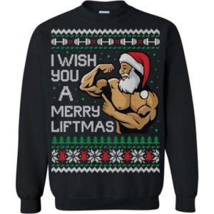 Wish You A Merry Liftmas Ugly Christmas Sweater Apparel