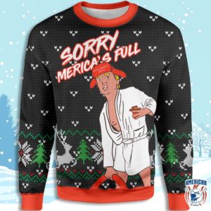 Trump Shitter's Full Sorry America's Full 3D Printing Christmas Shirt Uncategorized