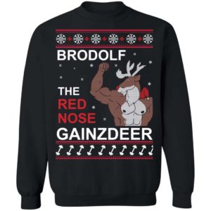 Brodolf The Red Nose Gainzdeer Christmas Shirt Apparel