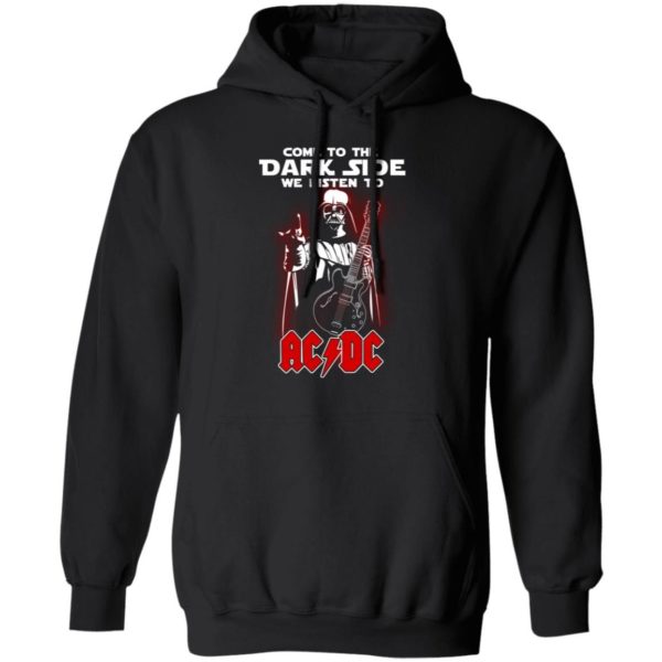 Darth Vader Come To The Dark Side We Listen To ACDC Shirt Apparel