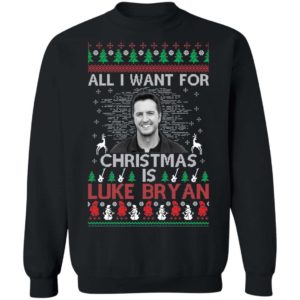 All I Want For Christmas Is Luke Bryan Christmas Sweatshirt Apparel