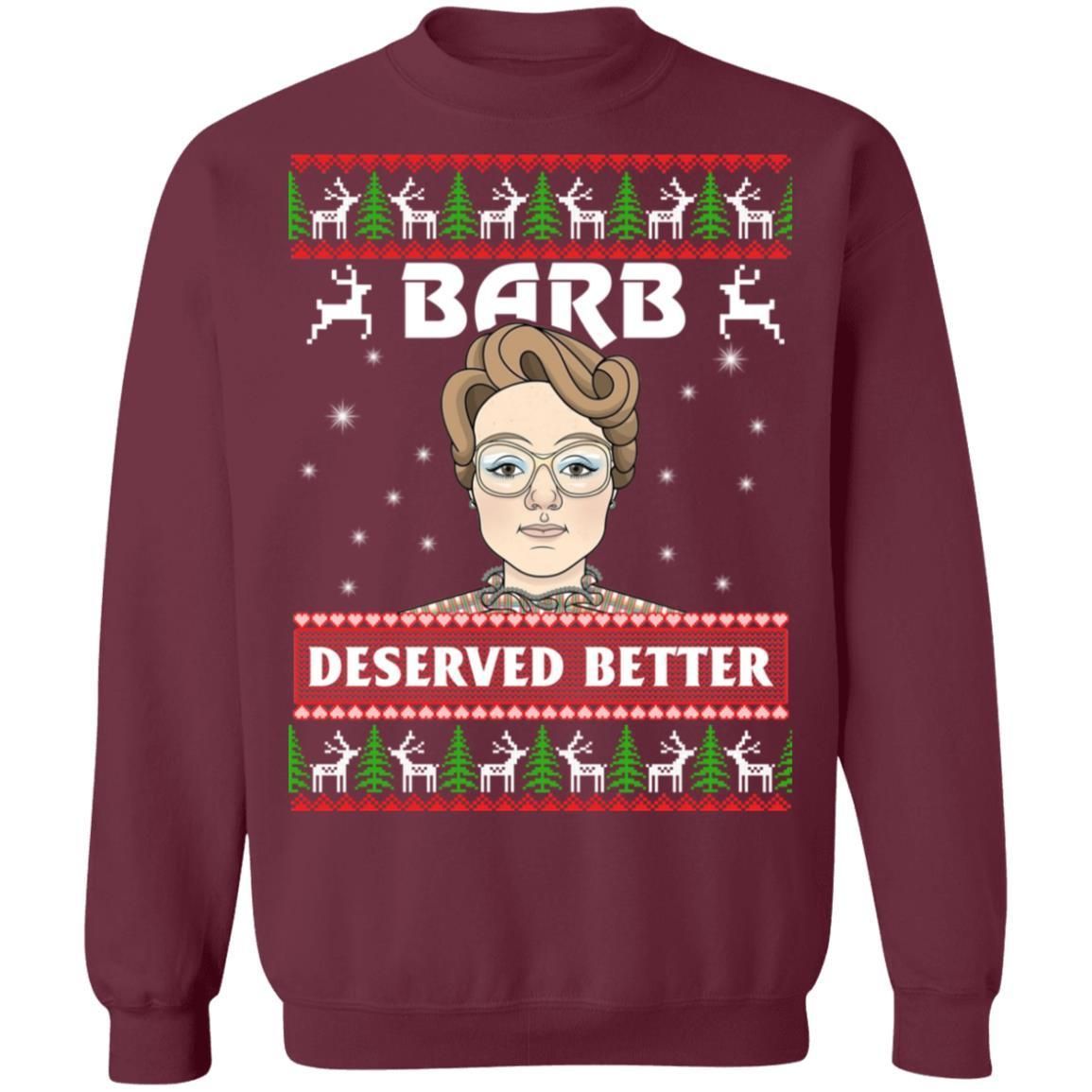 Stranger Barb Deserved Better Christmas Sweatshirt Apparel Stranger Barb Deserved Better Christmas Sweatshirt Apparel