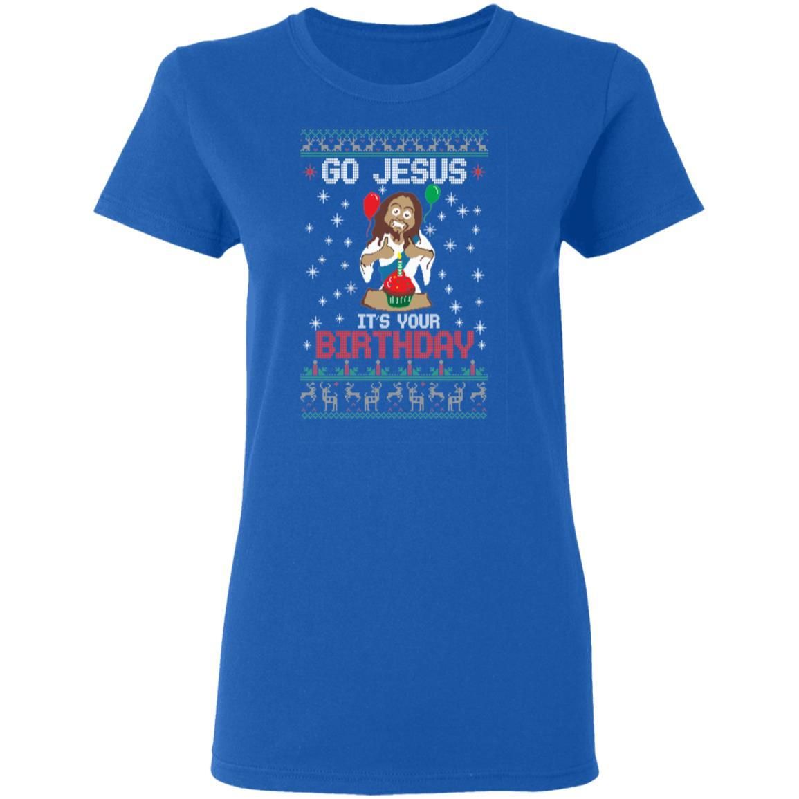 Go Jesus It’s Your Birthday Christmas Shirt Apparel Go Jesus It’s Your Birthday Christmas Shirt Apparel