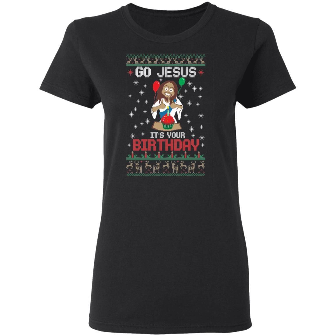 Go Jesus It’s Your Birthday Christmas Shirt Apparel Go Jesus It’s Your Birthday Christmas Shirt Apparel