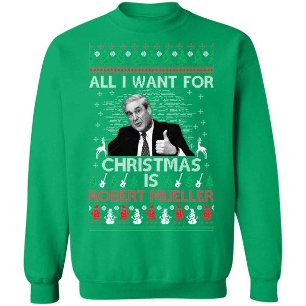 All I Want For Christmas Is Robert Mueller Christmas Sweatshirt Apparel