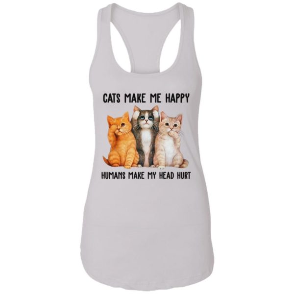 Cats Make Me Happy Humans Make My Head Hurt Shirt Apparel