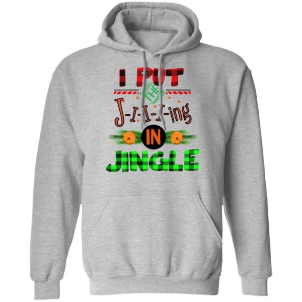 I Put The Jiiing In Jinger Christmas Shirt Apparel