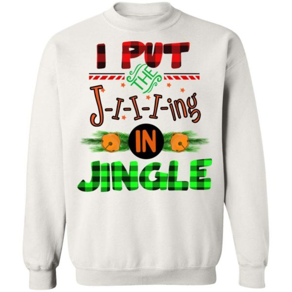 I Put The Jiiing In Jinger Christmas Shirt Apparel