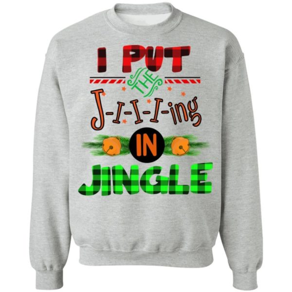 I Put The Jiiing In Jinger Christmas Shirt Apparel