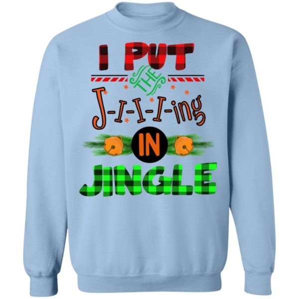 I Put The Jiiing In Jinger Christmas Shirt Apparel