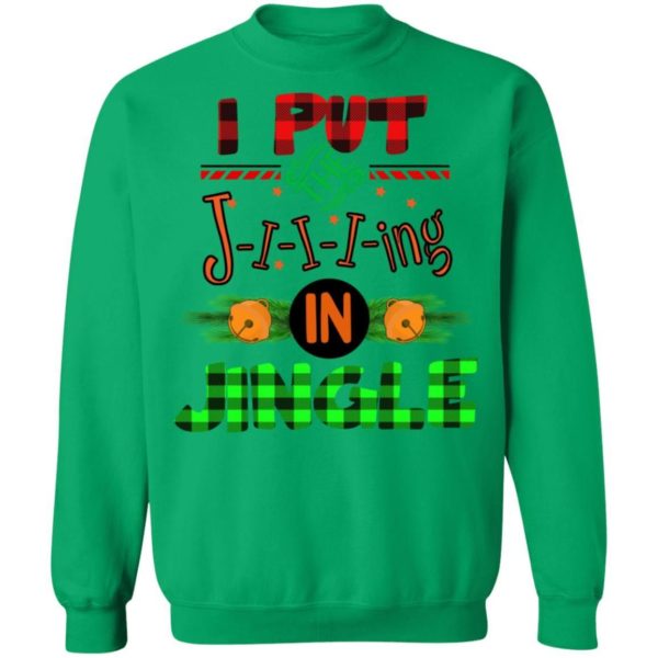 I Put The Jiiing In Jinger Christmas Shirt Apparel