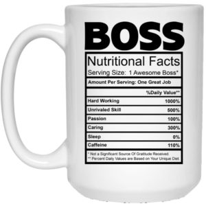 Boss Nutritional Facts Funny Coffee Mug Apparel