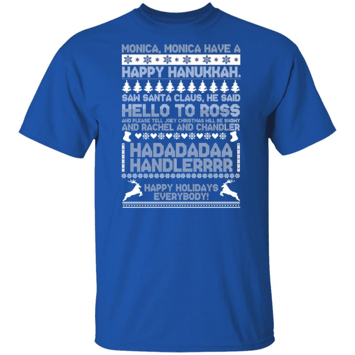 Friends TV Show Monica Have A Happy Hanukkah sweatshirt Apparel Friends TV Show Monica Have A Happy Hanukkah sweatshirt Apparel