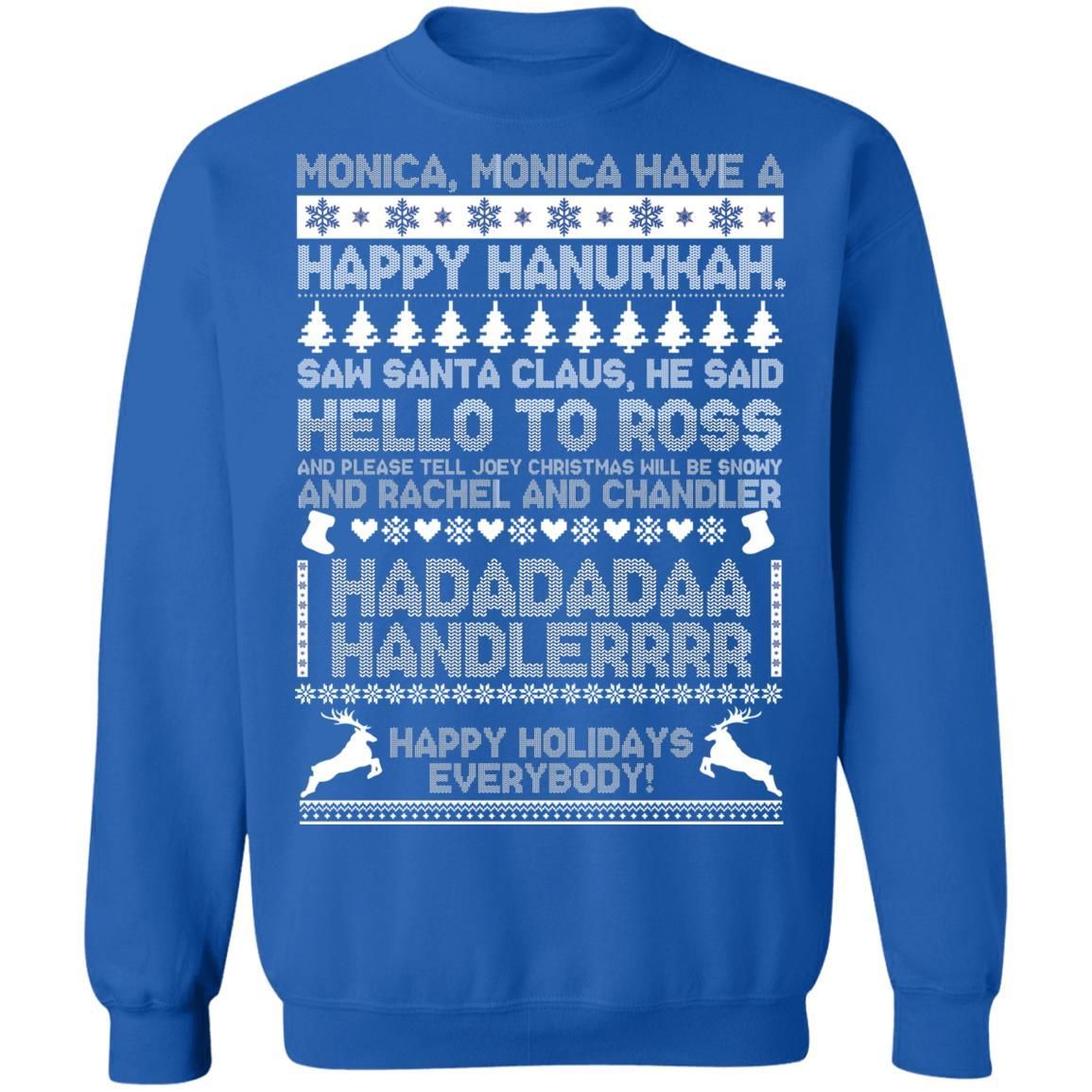 Friends TV Show Monica Have A Happy Hanukkah sweatshirt Apparel Friends TV Show Monica Have A Happy Hanukkah sweatshirt Apparel