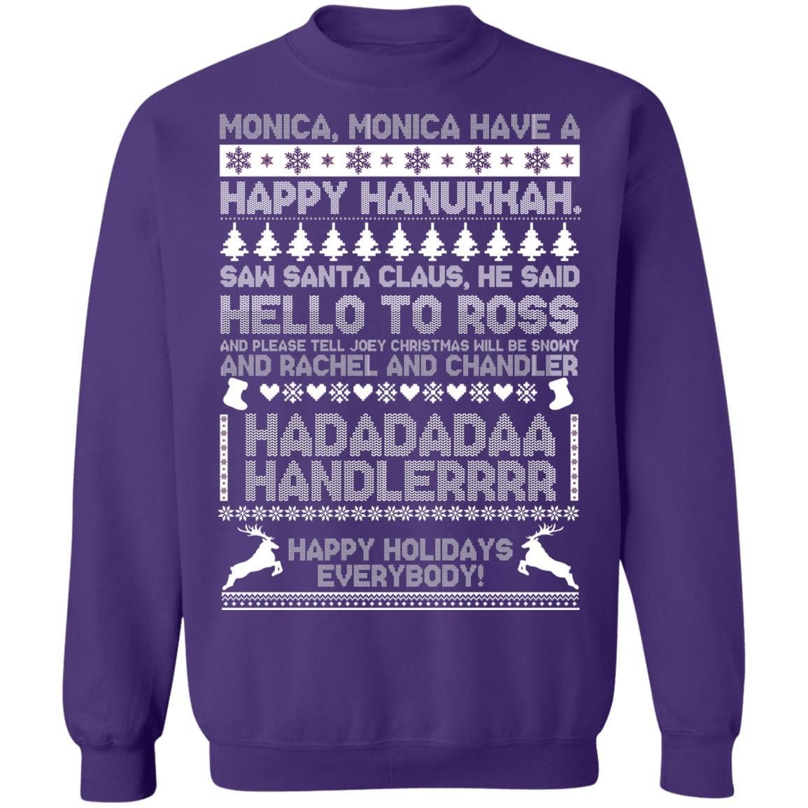 Friends TV Show Monica Have A Happy Hanukkah sweatshirt Apparel Friends TV Show Monica Have A Happy Hanukkah sweatshirt Apparel