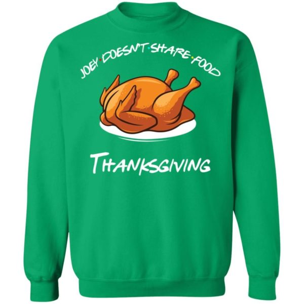 Joey Doesnt Share Food Thanksgiving Shirt Apparel