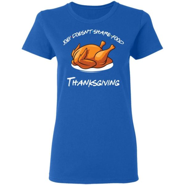 Joey Doesnt Share Food Thanksgiving Shirt Apparel