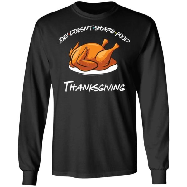 Joey Doesnt Share Food Thanksgiving Shirt Apparel