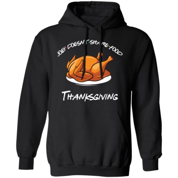 Joey Doesnt Share Food Thanksgiving Shirt Apparel