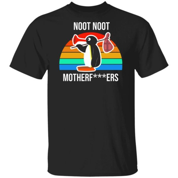 Noot Noot Motherf***ers Funny Penguin Vintage Shirt Apparel