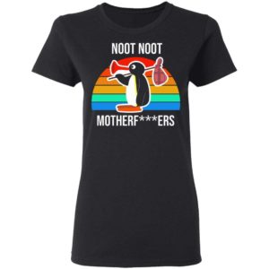 Noot Noot Motherf***ers Funny Penguin Vintage Shirt Apparel
