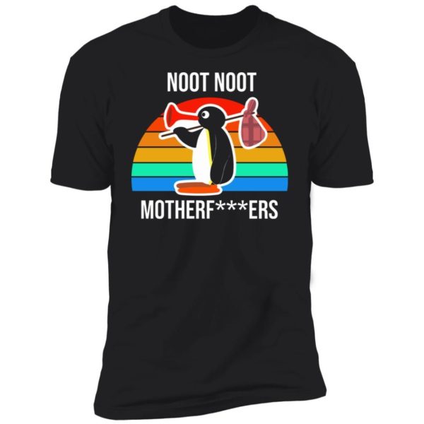 Noot Noot Motherf***ers Funny Penguin Vintage Shirt Apparel