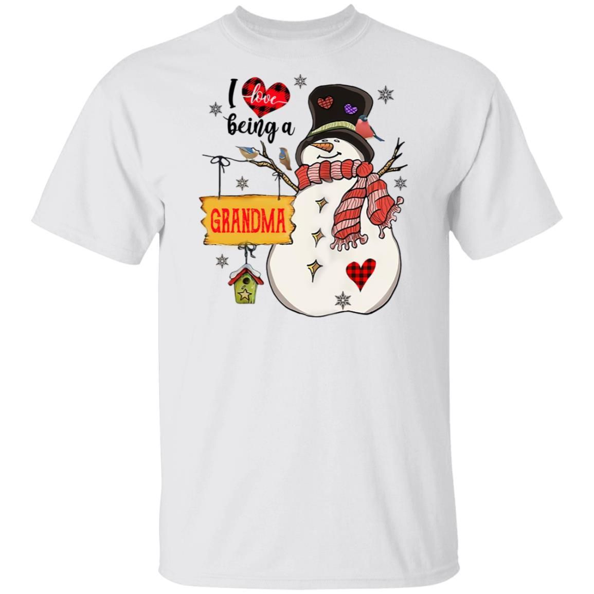 I Love Being A Grandma Snowman Christmas Shirt Apparel I Love Being A Grandma Snowman Christmas Shirt Apparel