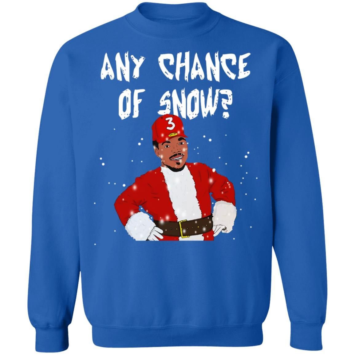Any Chance of Snow The Rapper Christmas Shirt Apparel Any Chance of Snow The Rapper Christmas Shirt Apparel