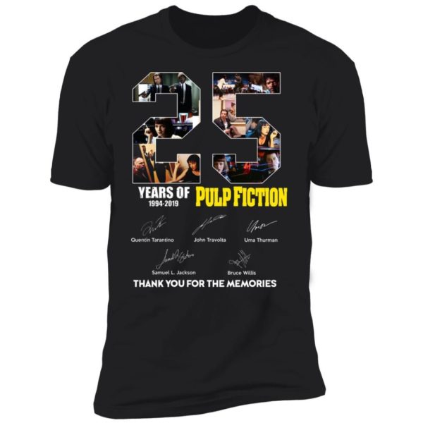 25th Years Of Pulp Fiction 1994 201 Thank You For The Momories Shirt Apparel