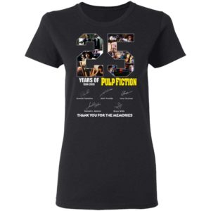 25th Years Of Pulp Fiction 1994 201 Thank You For The Momories Shirt Apparel