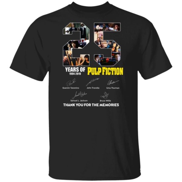 25th Years Of Pulp Fiction 1994 201 Thank You For The Momories Shirt Apparel