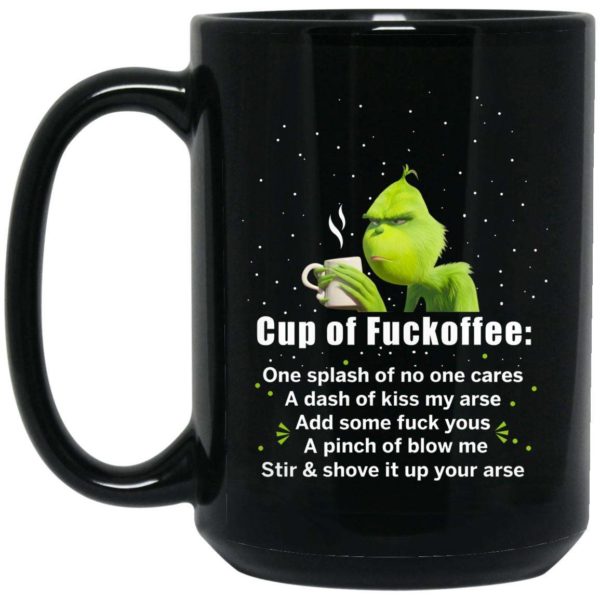 The Grinch Cup Of Fuckoffee One Splash Of No One Cares Coffee Mug Apparel