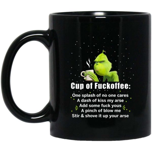 The Grinch Cup Of Fuckoffee One Splash Of No One Cares Coffee Mug Apparel