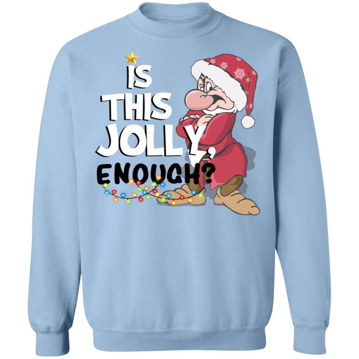 Dwarf Grumpy Is This Jolly Enough Shirt Apparel Dwarf Grumpy Is This Jolly Enough Shirt Apparel
