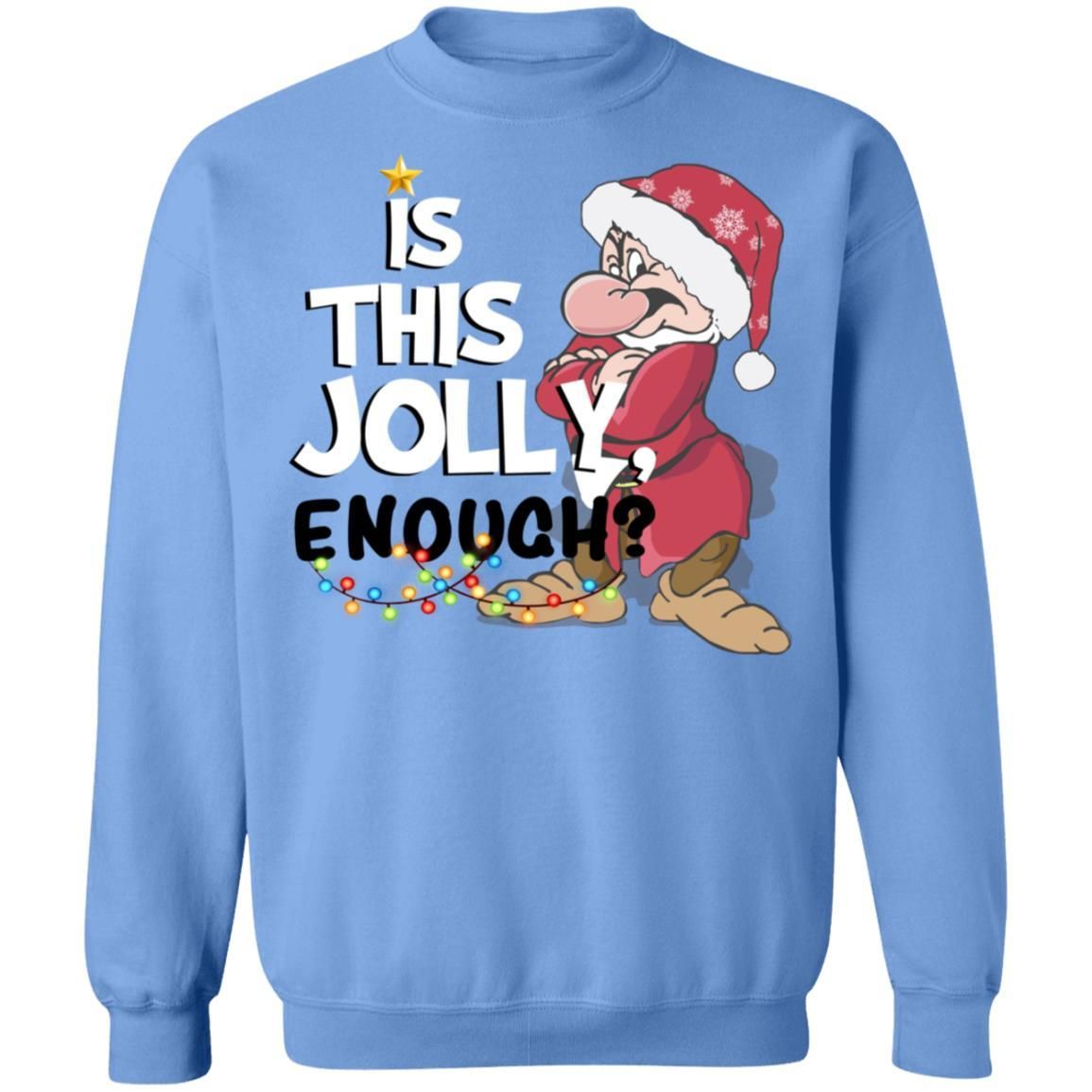 Dwarf Grumpy Is This Jolly Enough Shirt Apparel Dwarf Grumpy Is This Jolly Enough Shirt Apparel