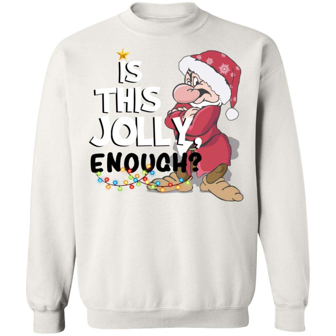 Dwarf Grumpy Is This Jolly Enough Shirt Apparel Dwarf Grumpy Is This Jolly Enough Shirt Apparel