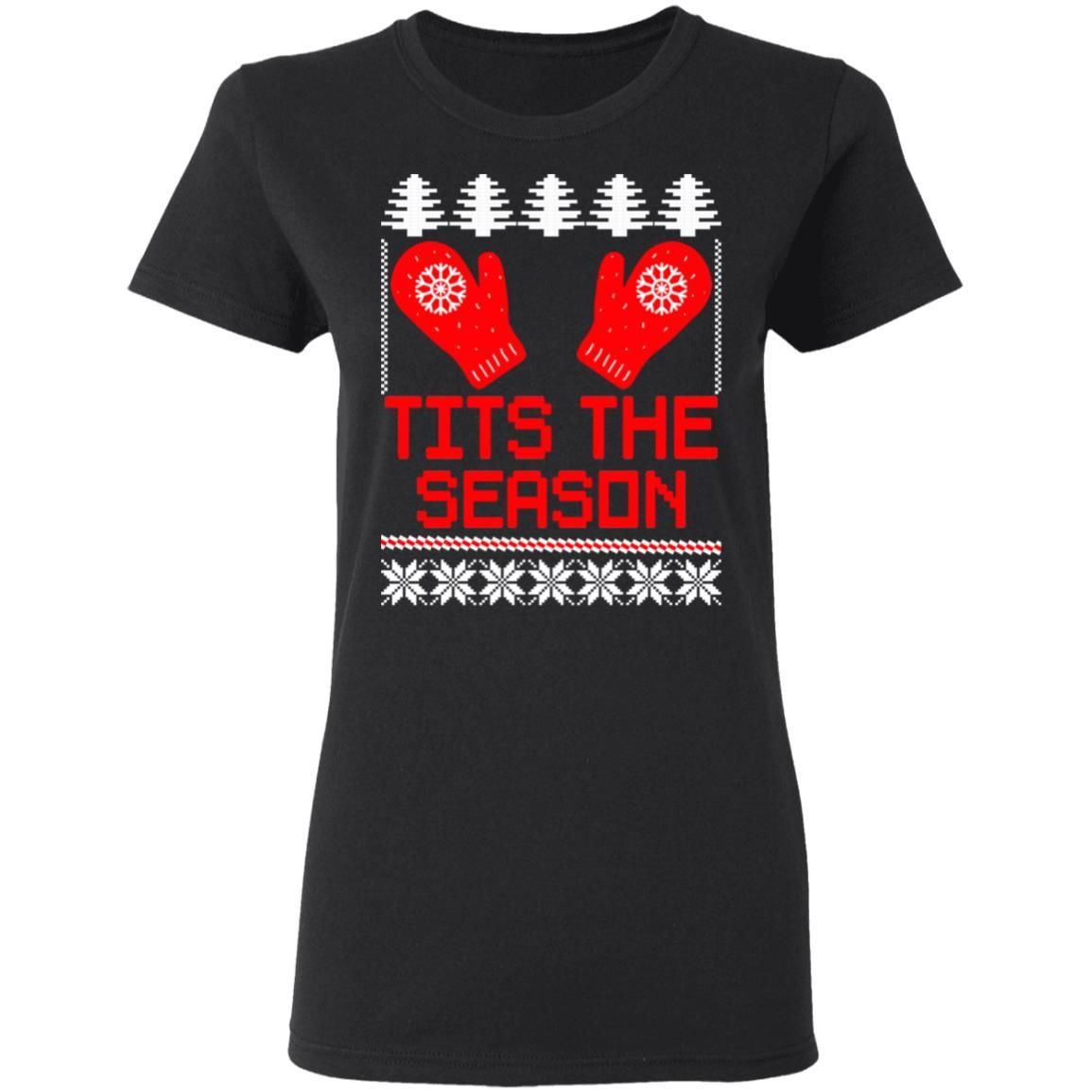 Tits the Season Funny Christmas Shirt Apparel Tits the Season Funny Christmas Shirt Apparel