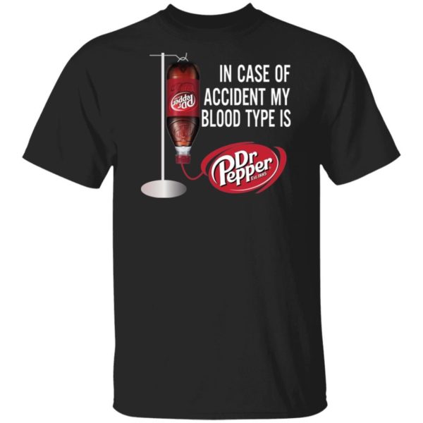 my blood type is dr pepper shirt