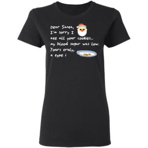 Dear Santa I’m Sorry I Ate All Your Cookies Shirt Apparel