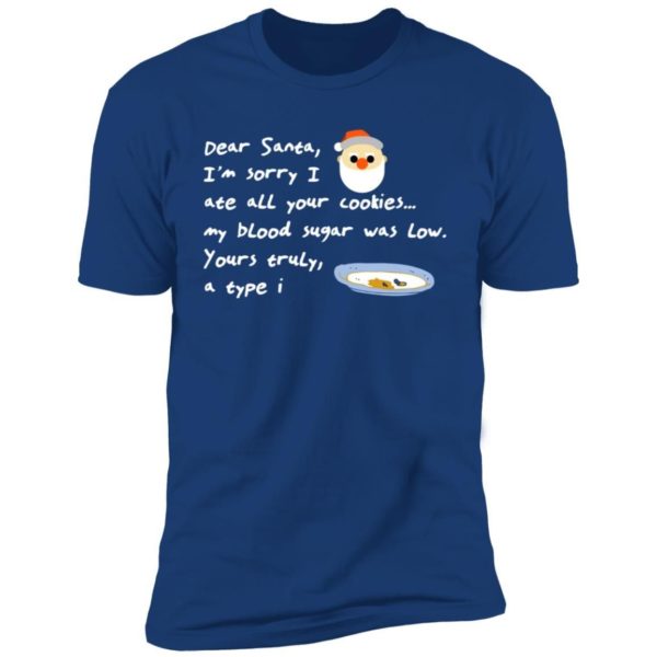 Dear Santa I’m Sorry I Ate All Your Cookies Shirt Apparel