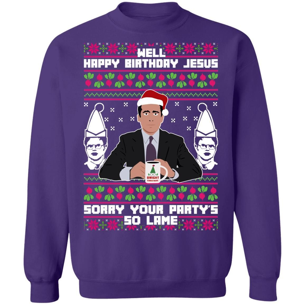 Michael Scott The Office: Well Happy Birthday Jesus Sorry Your Party’s So Lame Christmas Shirt Apparel Michael Scott The Office: Well Happy Birthday Jesus Sorry Your Party’s So Lame Christmas Shirt Apparel