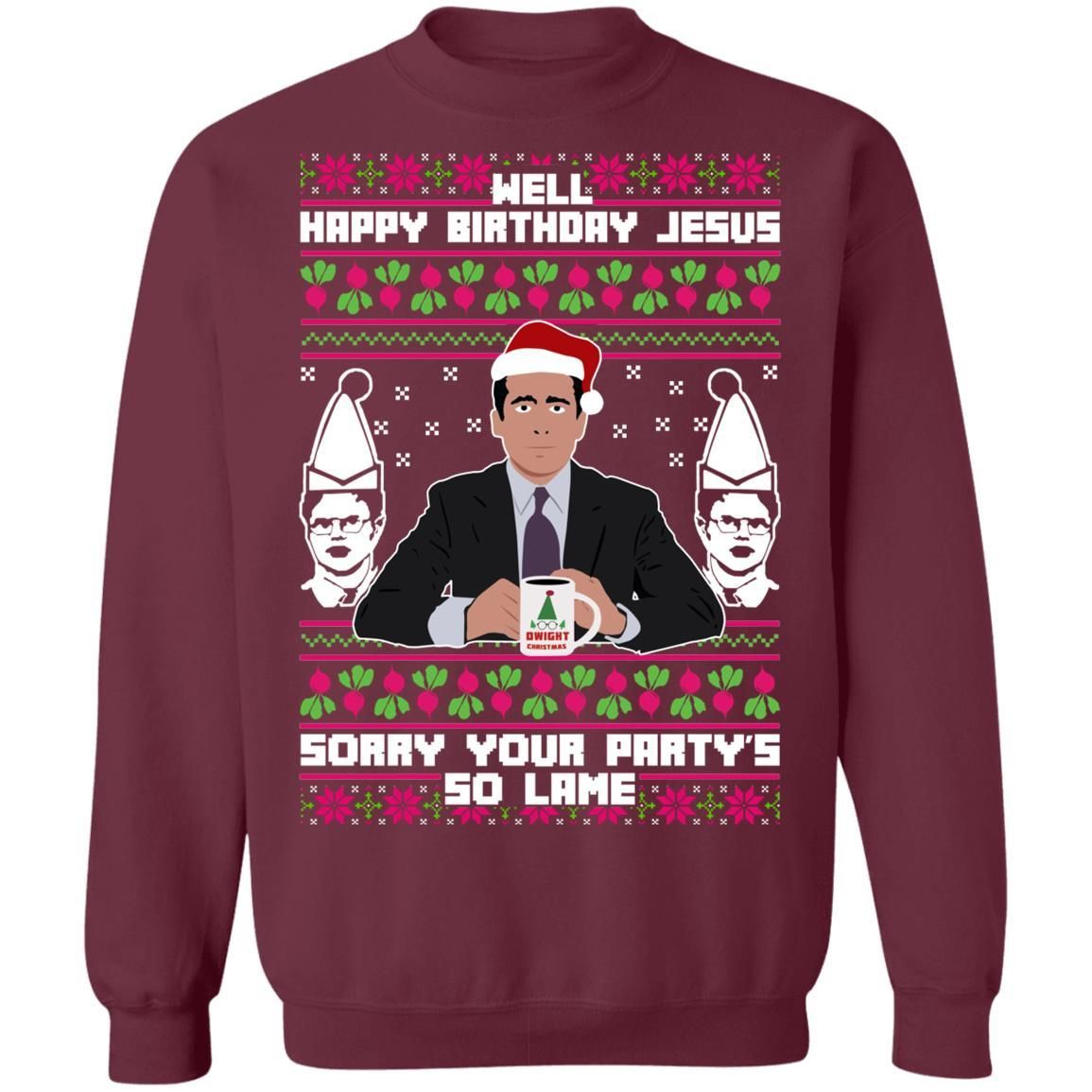 Michael Scott The Office: Well Happy Birthday Jesus Sorry Your Party’s So Lame Christmas Shirt Apparel Michael Scott The Office: Well Happy Birthday Jesus Sorry Your Party’s So Lame Christmas Shirt Apparel