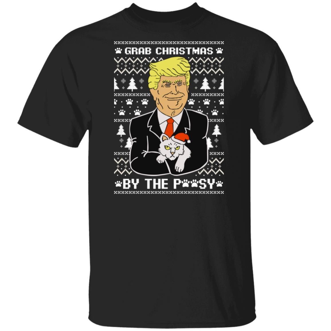 Grab Christmas By The Pussycat Funny Donald Trump Christmas Shirt Apparel Grab Christmas By The Pussycat Funny Donald Trump Christmas Shirt Apparel