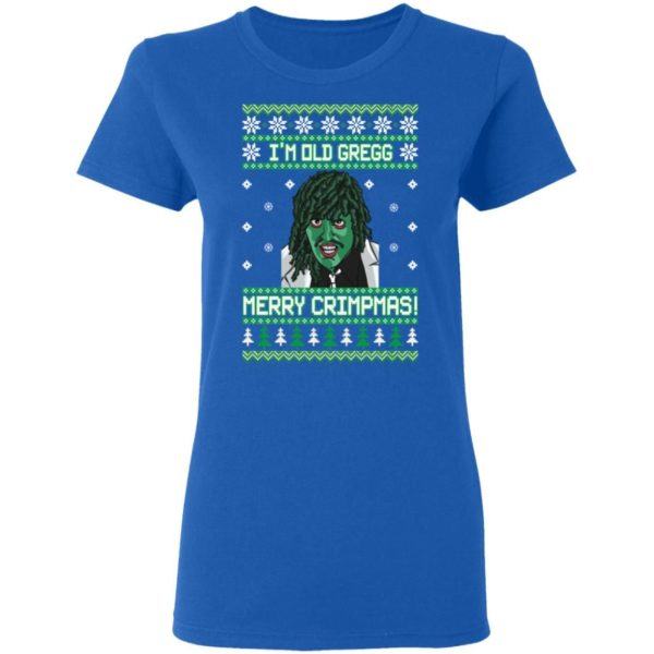 The Mighty Boosh I’m Old Gregg Merry Crimpmas Christmas Shirt Apparel